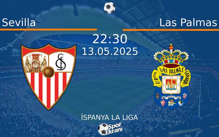 13 Mayıs 2025 Sevilla vs Las Palmas maçı Hangi Kanalda Saat Kaçta Yayınlanacak? 13 Mayıs 2025 Sevilla vs Las Palmas maçı Hangi Kanalda Saat Kaçta Yayınlanacak?