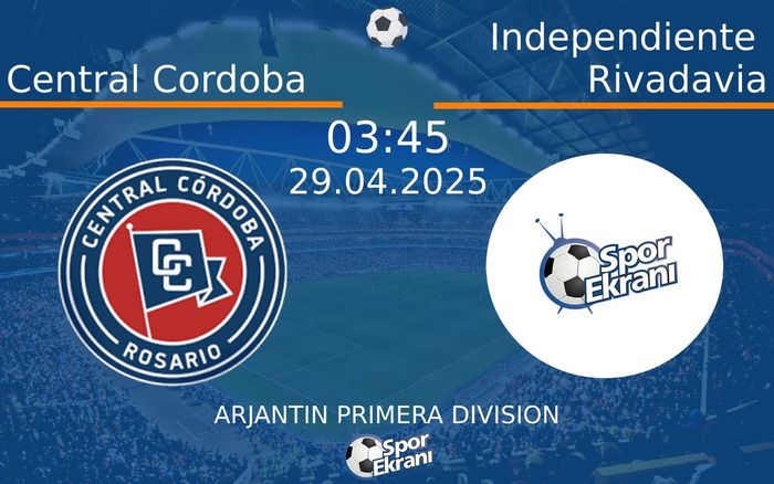 29 Nisan 2025 Central Cordoba vs Independiente Rivadavia maçı Hangi Kanalda Saat Kaçta Yayınlanacak? 29 Nisan 2025 Central Cordoba vs Independiente Rivadavia maçı Hangi Kanalda Saat Kaçta Yayınlanacak?