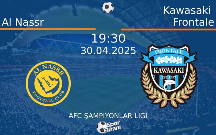 30 Nisan 2025 Al Nassr vs Kawasaki Frontale maçı Hangi Kanalda Saat Kaçta Yayınlanacak? 30 Nisan 2025 Al Nassr vs Kawasaki Frontale maçı Hangi Kanalda Saat Kaçta Yayınlanacak?