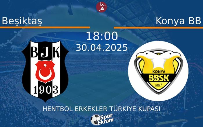 30 Nisan 2025 Beşiktaş vs Konya BB maçı Hangi Kanalda Saat Kaçta Yayınlanacak? 30 Nisan 2025 Beşiktaş vs Konya BB maçı Hangi Kanalda Saat Kaçta Yayınlanacak?
