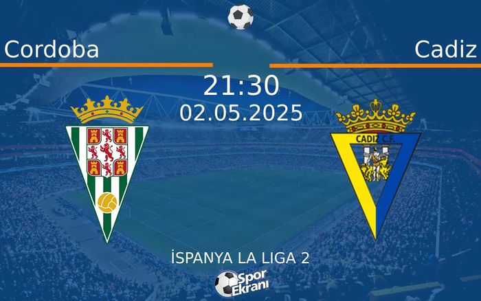 02 Mayıs 2025 Cordoba vs Cadiz maçı Hangi Kanalda Saat Kaçta Yayınlanacak? 02 Mayıs 2025 Cordoba vs Cadiz maçı Hangi Kanalda Saat Kaçta Yayınlanacak?