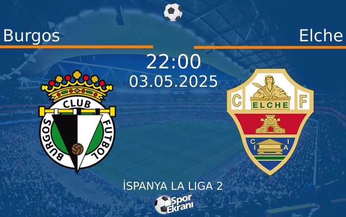 03 Mayıs 2025 Burgos vs Elche maçı Hangi Kanalda Saat Kaçta Yayınlanacak? 03 Mayıs 2025 Burgos vs Elche maçı Hangi Kanalda Saat Kaçta Yayınlanacak?