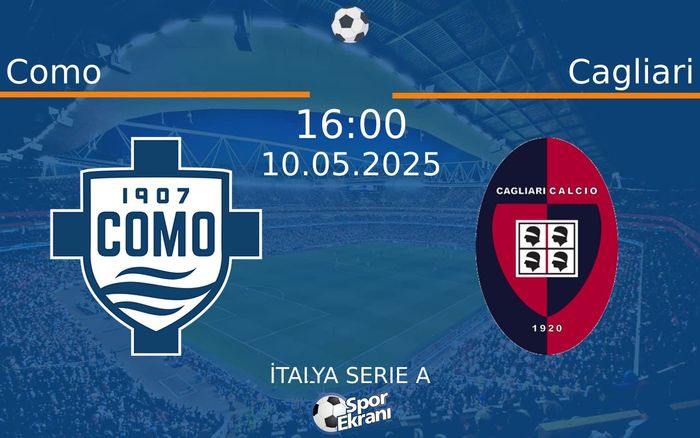 10 Mayıs 2025 Como vs Cagliari maçı Hangi Kanalda Saat Kaçta Yayınlanacak? 10 Mayıs 2025 Como vs Cagliari maçı Hangi Kanalda Saat Kaçta Yayınlanacak?