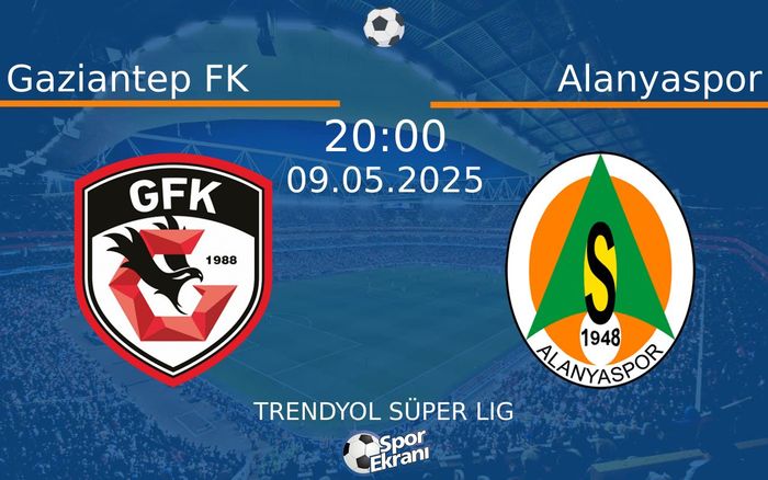 09 Mayıs 2025 Gaziantep FK vs Alanyaspor maçı Hangi Kanalda Saat Kaçta Yayınlanacak? 09 Mayıs 2025 Gaziantep FK vs Alanyaspor maçı Hangi Kanalda Saat Kaçta Yayınlanacak?