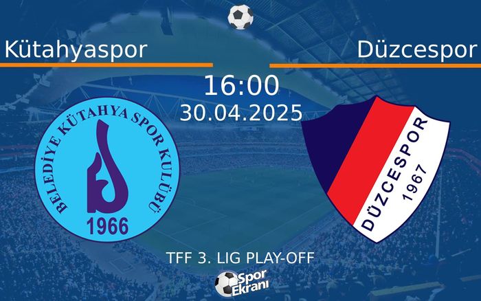 30 Nisan 2025 Kütahyaspor vs Düzcespor maçı Hangi Kanalda Saat Kaçta Yayınlanacak?