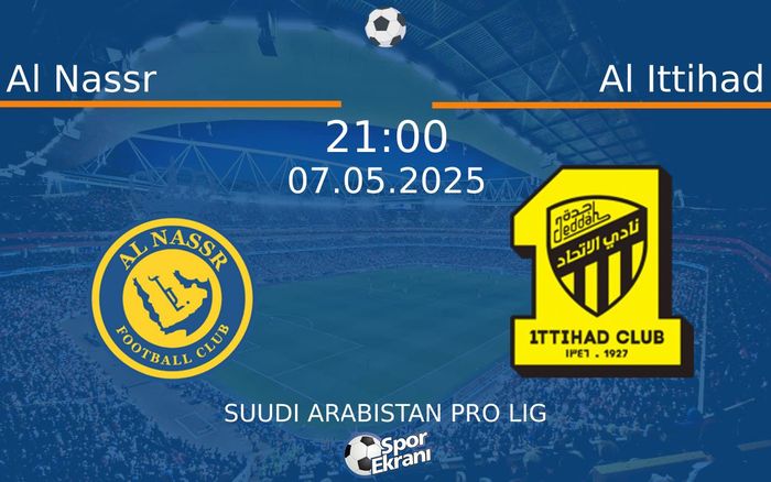 07 Mayıs 2025 Al Nassr vs Al Ittihad maçı Hangi Kanalda Saat Kaçta Yayınlanacak? 07 Mayıs 2025 Al Nassr vs Al Ittihad maçı Hangi Kanalda Saat Kaçta Yayınlanacak?