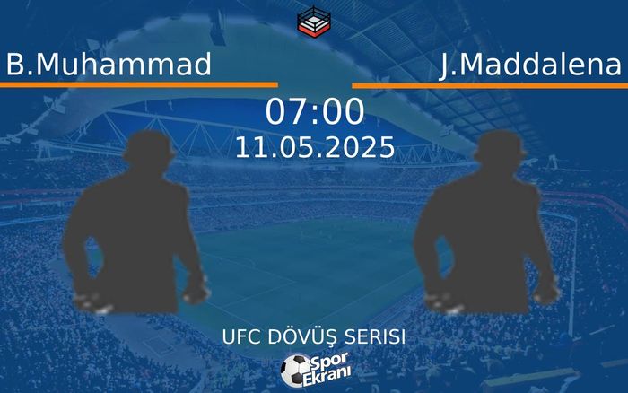 11 Mayıs 2025 B.Muhammad vs J.Maddalena maçı Hangi Kanalda Saat Kaçta Yayınlanacak? 11 Mayıs 2025 B.Muhammad vs J.Maddalena maçı Hangi Kanalda Saat Kaçta Yayınlanacak?