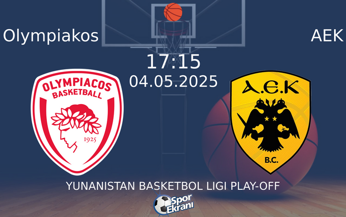 04 Mayıs 2025 Olympiakos vs AEK maçı Hangi Kanalda Saat Kaçta Yayınlanacak? 04 Mayıs 2025 Olympiakos vs AEK maçı Hangi Kanalda Saat Kaçta Yayınlanacak?