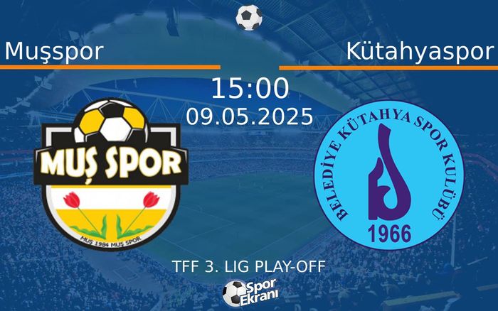 09 Mayıs 2025 Muşspor vs Kütahyaspor maçı Hangi Kanalda Saat Kaçta Yayınlanacak? 09 Mayıs 2025 Muşspor vs Kütahyaspor maçı Hangi Kanalda Saat Kaçta Yayınlanacak?