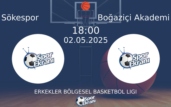 02 Mayıs 2025 Sökespor vs Boğaziçi Akademi maçı Hangi Kanalda Saat Kaçta Yayınlanacak?