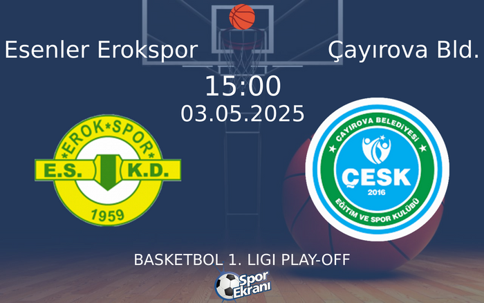 03 Mayıs 2025 Esenler Erokspor vs Çayırova Bld. maçı Hangi Kanalda Saat Kaçta Yayınlanacak? 03 Mayıs 2025 Esenler Erokspor vs Çayırova Bld. maçı Hangi Kanalda Saat Kaçta Yayınlanacak?