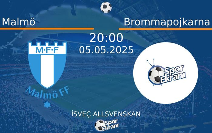 05 Mayıs 2025 Malmö vs Brommapojkarna maçı Hangi Kanalda Saat Kaçta Yayınlanacak? 05 Mayıs 2025 Malmö vs Brommapojkarna maçı Hangi Kanalda Saat Kaçta Yayınlanacak?