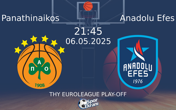 06 Mayıs 2025 Panathinaikos vs Anadolu Efes maçı Hangi Kanalda Saat Kaçta Yayınlanacak? 06 Mayıs 2025 Panathinaikos vs Anadolu Efes maçı Hangi Kanalda Saat Kaçta Yayınlanacak?