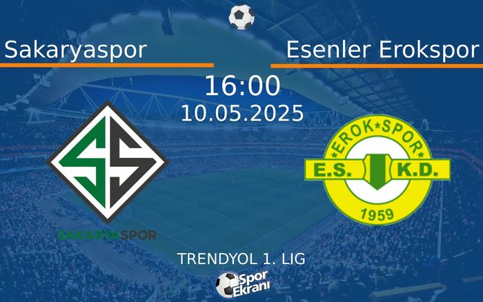 10 Mayıs 2025 Sakaryaspor vs Esenler Erokspor maçı Hangi Kanalda Saat Kaçta Yayınlanacak? 10 Mayıs 2025 Sakaryaspor vs Esenler Erokspor maçı Hangi Kanalda Saat Kaçta Yayınlanacak?
