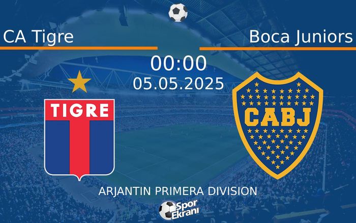 05 Mayıs 2025 CA Tigre vs Boca Juniors maçı Hangi Kanalda Saat Kaçta Yayınlanacak? 05 Mayıs 2025 CA Tigre vs Boca Juniors maçı Hangi Kanalda Saat Kaçta Yayınlanacak?