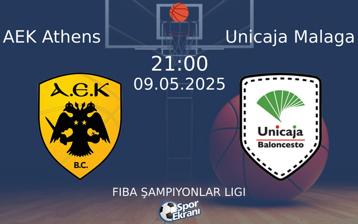 09 Mayıs 2025 AEK Athens vs Unicaja Malaga maçı Hangi Kanalda Saat Kaçta Yayınlanacak? 09 Mayıs 2025 AEK Athens vs Unicaja Malaga maçı Hangi Kanalda Saat Kaçta Yayınlanacak?