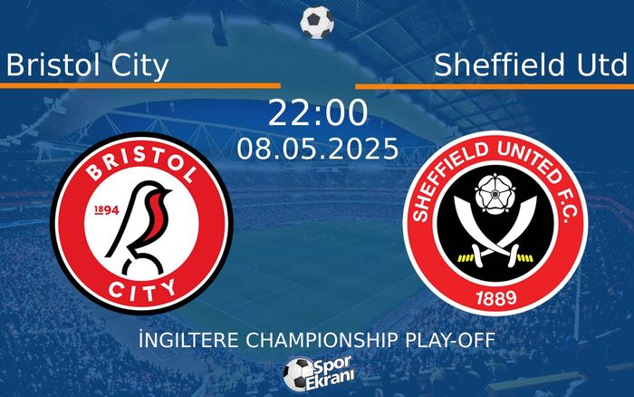 08 Mayıs 2025 Bristol City vs Sheffield Utd maçı Hangi Kanalda Saat Kaçta Yayınlanacak? 08 Mayıs 2025 Bristol City vs Sheffield Utd maçı Hangi Kanalda Saat Kaçta Yayınlanacak?