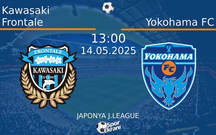 14 Mayıs 2025 Kawasaki Frontale vs Yokohama FC maçı Hangi Kanalda Saat Kaçta Yayınlanacak? 14 Mayıs 2025 Kawasaki Frontale vs Yokohama FC maçı Hangi Kanalda Saat Kaçta Yayınlanacak?