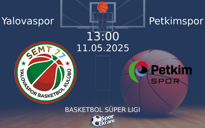 11 Mayıs 2025 Yalovaspor vs Petkimspor maçı Hangi Kanalda Saat Kaçta Yayınlanacak? 11 Mayıs 2025 Yalovaspor vs Petkimspor maçı Hangi Kanalda Saat Kaçta Yayınlanacak?