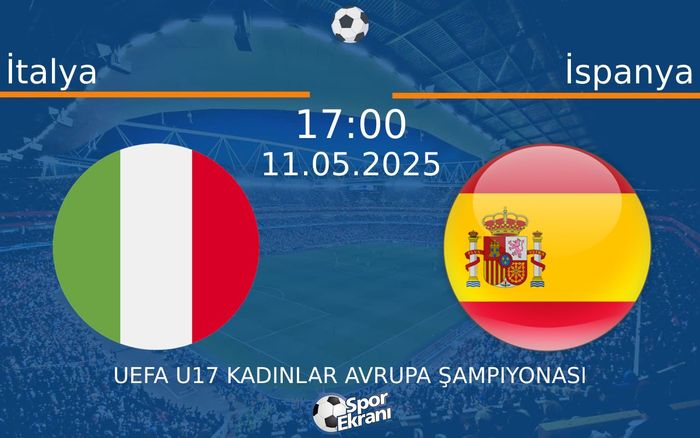 11 Mayıs 2025 İtalya vs İspanya maçı Hangi Kanalda Saat Kaçta Yayınlanacak? 11 Mayıs 2025 İtalya vs İspanya maçı Hangi Kanalda Saat Kaçta Yayınlanacak?
