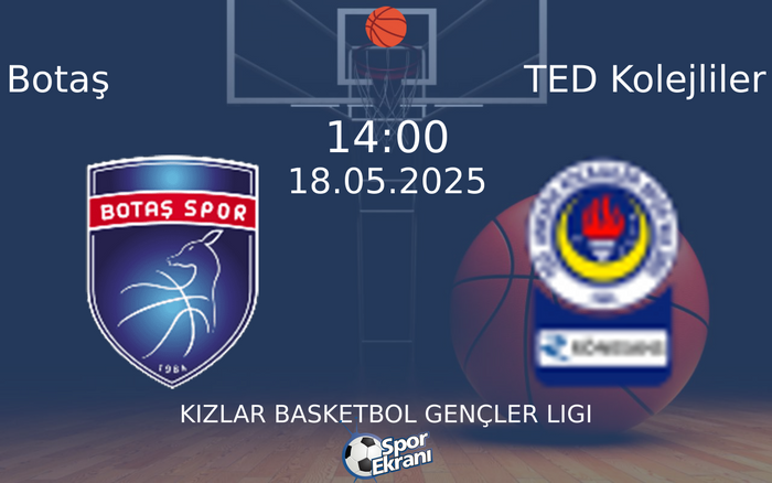 18 Mayıs 2025 Botaş vs TED Kolejliler maçı Hangi Kanalda Saat Kaçta Yayınlanacak? 18 Mayıs 2025 Botaş vs TED Kolejliler maçı Hangi Kanalda Saat Kaçta Yayınlanacak?