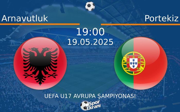 19 Mayıs 2025 Arnavutluk vs Portekiz maçı Hangi Kanalda Saat Kaçta Yayınlanacak? 19 Mayıs 2025 Arnavutluk vs Portekiz maçı Hangi Kanalda Saat Kaçta Yayınlanacak?