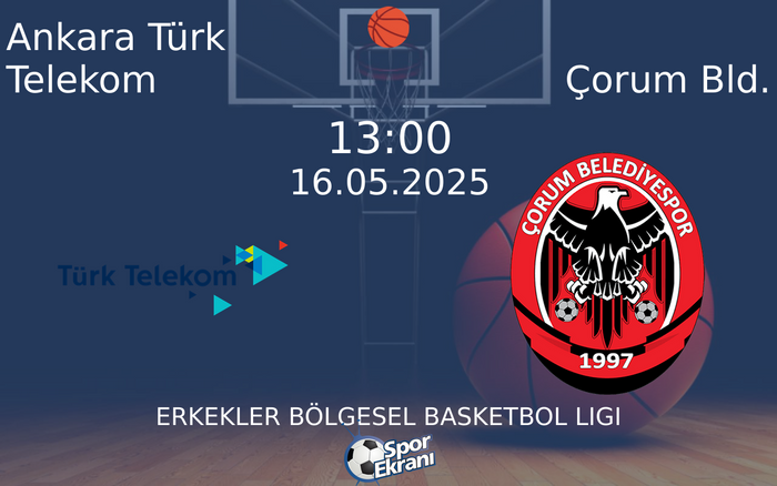 16 Mayıs 2025 Ankara Türk Telekom vs Çorum Bld. maçı Hangi Kanalda Saat Kaçta Yayınlanacak? 16 Mayıs 2025 Ankara Türk Telekom vs Çorum Bld. maçı Hangi Kanalda Saat Kaçta Yayınlanacak?