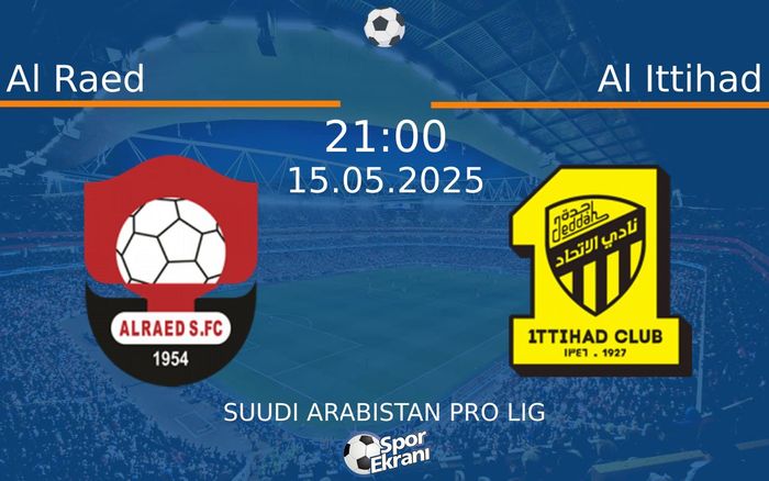 15 Mayıs 2025 Al Raed vs Al Ittihad maçı Hangi Kanalda Saat Kaçta Yayınlanacak? 15 Mayıs 2025 Al Raed vs Al Ittihad maçı Hangi Kanalda Saat Kaçta Yayınlanacak?