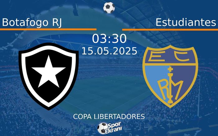 15 Mayıs 2025 Botafogo RJ vs Estudiantes maçı Hangi Kanalda Saat Kaçta Yayınlanacak? 15 Mayıs 2025 Botafogo RJ vs Estudiantes maçı Hangi Kanalda Saat Kaçta Yayınlanacak?