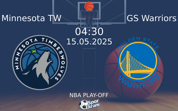 15 Mayıs 2025 Minnesota TW vs GS Warriors maçı Hangi Kanalda Saat Kaçta Yayınlanacak?