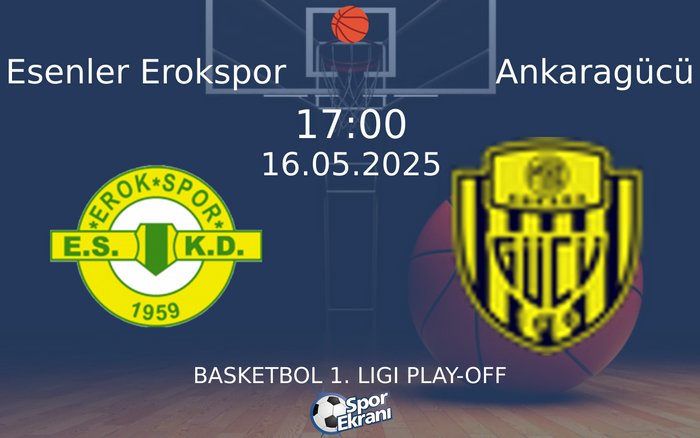 16 Mayıs 2025 Esenler Erokspor vs Ankaragücü maçı Hangi Kanalda Saat Kaçta Yayınlanacak? 16 Mayıs 2025 Esenler Erokspor vs Ankaragücü maçı Hangi Kanalda Saat Kaçta Yayınlanacak?