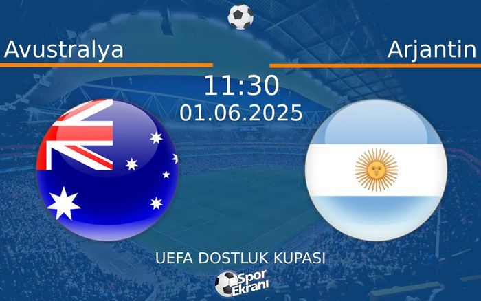 01 Haziran 2025 Avustralya vs Arjantin maçı Hangi Kanalda Saat Kaçta Yayınlanacak? 01 Haziran 2025 Avustralya vs Arjantin maçı Hangi Kanalda Saat Kaçta Yayınlanacak?