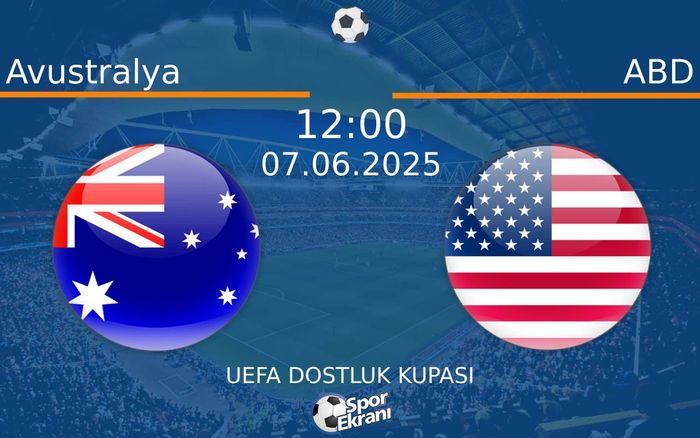07 Haziran 2025 Avustralya vs ABD maçı Hangi Kanalda Saat Kaçta Yayınlanacak? 07 Haziran 2025 Avustralya vs ABD maçı Hangi Kanalda Saat Kaçta Yayınlanacak?