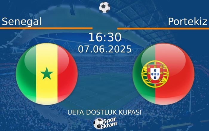 07 Haziran 2025 Senegal vs Portekiz maçı Hangi Kanalda Saat Kaçta Yayınlanacak? 07 Haziran 2025 Senegal vs Portekiz maçı Hangi Kanalda Saat Kaçta Yayınlanacak?