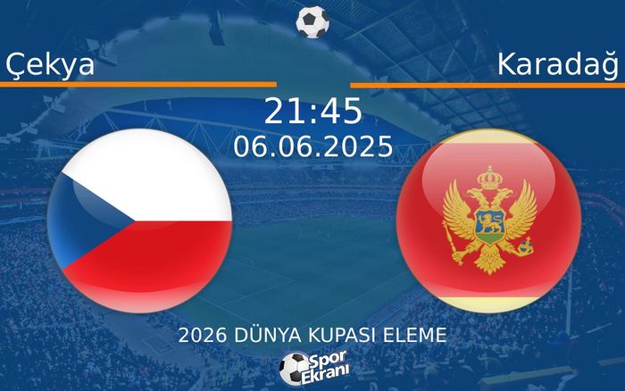 06 Haziran 2025 Çekya vs Karadağ maçı Hangi Kanalda Saat Kaçta Yayınlanacak? 06 Haziran 2025 Çekya vs Karadağ maçı Hangi Kanalda Saat Kaçta Yayınlanacak?