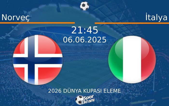 06 Haziran 2025 Norveç vs İtalya maçı Hangi Kanalda Saat Kaçta Yayınlanacak? 06 Haziran 2025 Norveç vs İtalya maçı Hangi Kanalda Saat Kaçta Yayınlanacak?