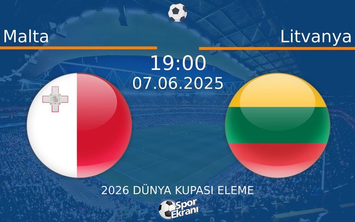 07 Haziran 2025 Malta vs Litvanya maçı Hangi Kanalda Saat Kaçta Yayınlanacak? 07 Haziran 2025 Malta vs Litvanya maçı Hangi Kanalda Saat Kaçta Yayınlanacak?