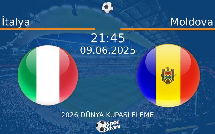 09 Haziran 2025 İtalya vs Moldova maçı Hangi Kanalda Saat Kaçta Yayınlanacak? 09 Haziran 2025 İtalya vs Moldova maçı Hangi Kanalda Saat Kaçta Yayınlanacak?