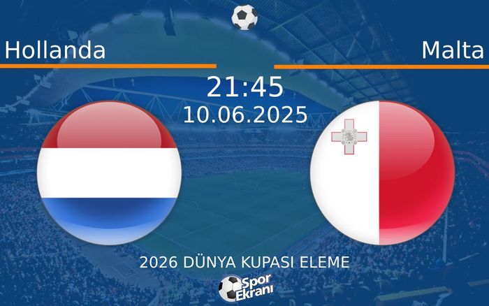 10 Haziran 2025 Hollanda vs Malta maçı Hangi Kanalda Saat Kaçta Yayınlanacak? 10 Haziran 2025 Hollanda vs Malta maçı Hangi Kanalda Saat Kaçta Yayınlanacak?