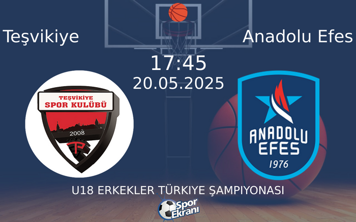 20 Mayıs 2025 Teşvikiye vs Anadolu Efes maçı Hangi Kanalda Saat Kaçta Yayınlanacak? 20 Mayıs 2025 Teşvikiye vs Anadolu Efes maçı Hangi Kanalda Saat Kaçta Yayınlanacak?