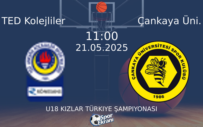 21 Mayıs 2025 TED Kolejliler vs Çankaya Üni. maçı Hangi Kanalda Saat Kaçta Yayınlanacak? 21 Mayıs 2025 TED Kolejliler vs Çankaya Üni. maçı Hangi Kanalda Saat Kaçta Yayınlanacak?