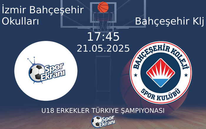 21 Mayıs 2025 İzmir Bahçeşehir Okulları vs Bahçeşehir Klj maçı Hangi Kanalda Saat Kaçta Yayınlanacak? 21 Mayıs 2025 İzmir Bahçeşehir Okulları vs Bahçeşehir Klj maçı Hangi Kanalda Saat Kaçta Yayınlanacak?