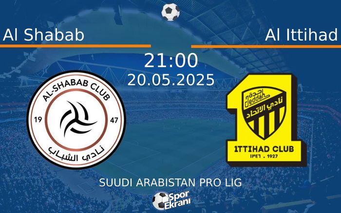20 Mayıs 2025 Al Shabab vs Al Ittihad maçı Hangi Kanalda Saat Kaçta Yayınlanacak? 20 Mayıs 2025 Al Shabab vs Al Ittihad maçı Hangi Kanalda Saat Kaçta Yayınlanacak?