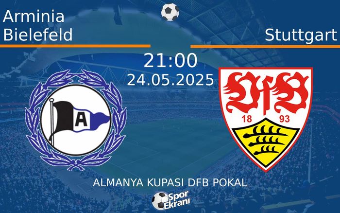 24 Mayıs 2025 Arminia Bielefeld vs Stuttgart maçı Hangi Kanalda Saat Kaçta Yayınlanacak? 24 Mayıs 2025 Arminia Bielefeld vs Stuttgart maçı Hangi Kanalda Saat Kaçta Yayınlanacak?