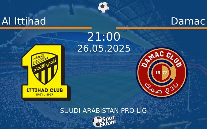 26 Mayıs 2025 Al Ittihad vs Damac maçı Hangi Kanalda Saat Kaçta Yayınlanacak? 26 Mayıs 2025 Al Ittihad vs Damac maçı Hangi Kanalda Saat Kaçta Yayınlanacak?