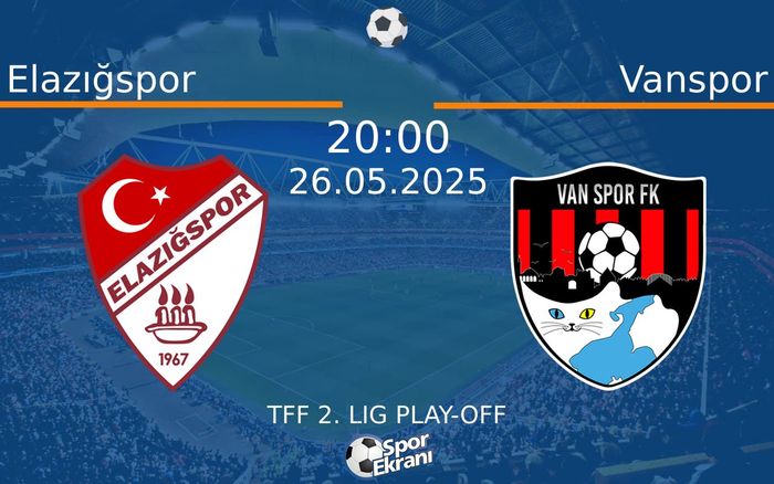 26 Mayıs 2025 Elazığspor vs Vanspor maçı Hangi Kanalda Saat Kaçta Yayınlanacak?