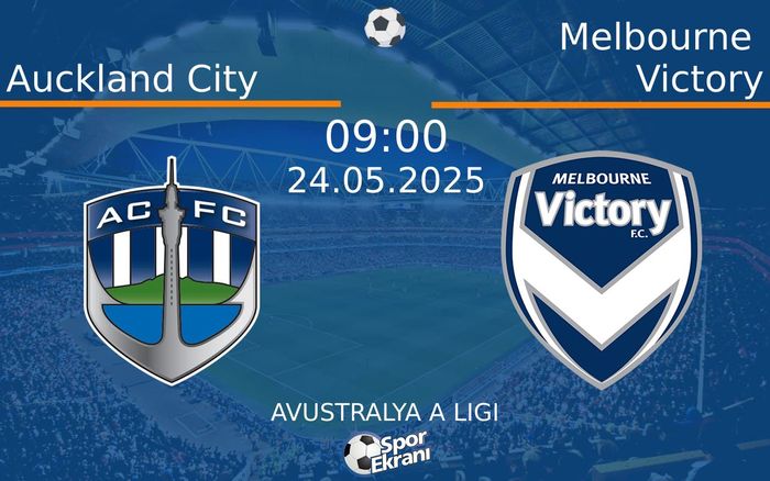 24 Mayıs 2025 Auckland City vs Melbourne Victory maçı Hangi Kanalda Saat Kaçta Yayınlanacak? 24 Mayıs 2025 Auckland City vs Melbourne Victory maçı Hangi Kanalda Saat Kaçta Yayınlanacak?