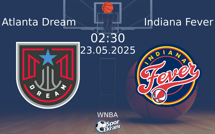 23 Mayıs 2025 Atlanta Dream vs Indiana Fever maçı Hangi Kanalda Saat Kaçta Yayınlanacak? 23 Mayıs 2025 Atlanta Dream vs Indiana Fever maçı Hangi Kanalda Saat Kaçta Yayınlanacak?