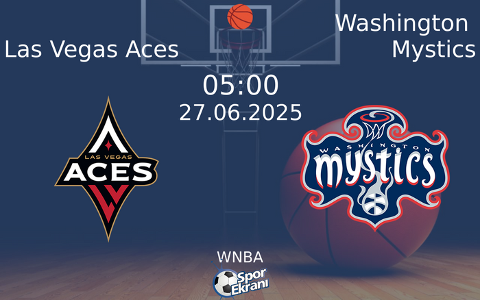 27 Haziran 2025 Las Vegas Aces vs Washington Mystics maçı Hangi Kanalda Saat Kaçta Yayınlanacak? 27 Haziran 2025 Las Vegas Aces vs Washington Mystics maçı Hangi Kanalda Saat Kaçta Yayınlanacak?