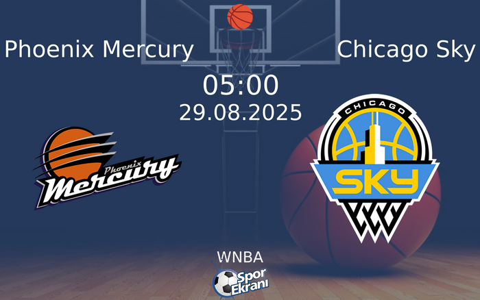 29 Ağustos 2025 Phoenix Mercury vs Chicago Sky maçı Hangi Kanalda Saat Kaçta Yayınlanacak? 29 Ağustos 2025 Phoenix Mercury vs Chicago Sky maçı Hangi Kanalda Saat Kaçta Yayınlanacak?